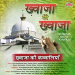 Khwaja Mere Khwaja - Manjur Jani Song Download